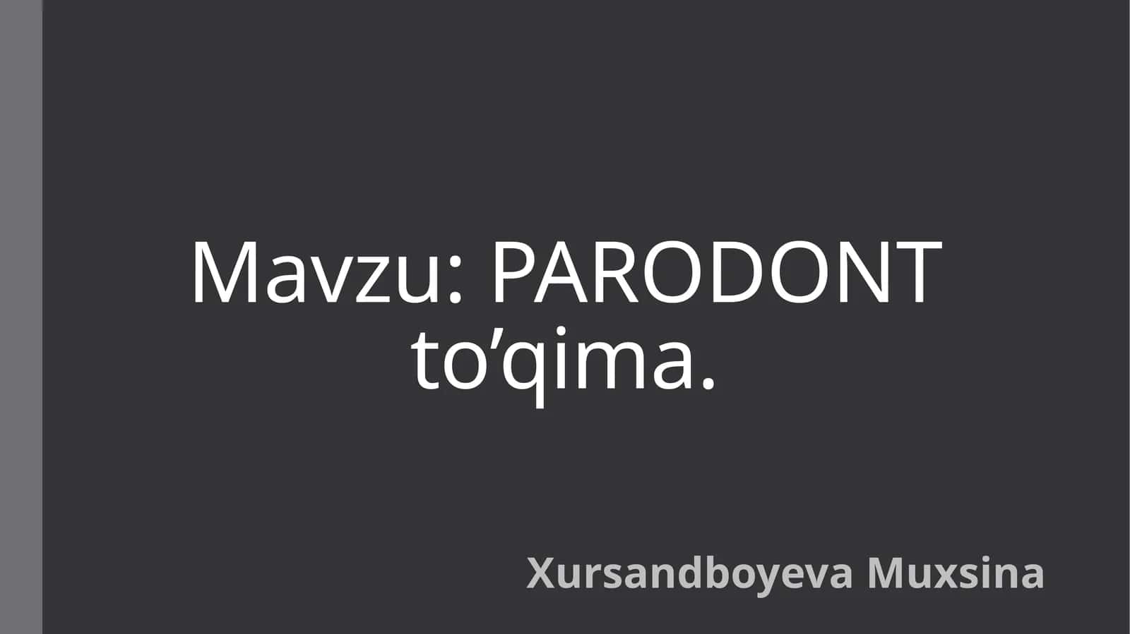 Parodont toʻqima uning tuzilishi va patalogiyalari haqida taqdimot 1