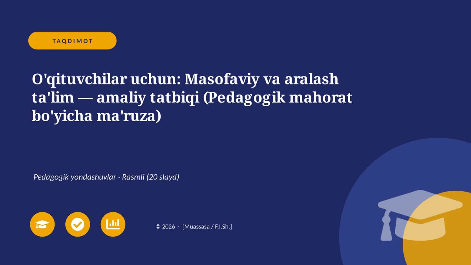 O'qituvchilar uchun: Masofaviy va aralash ta'lim — amaliy tatbiqi (Pedagogik mahorat bo'yicha ma'ruza) 1