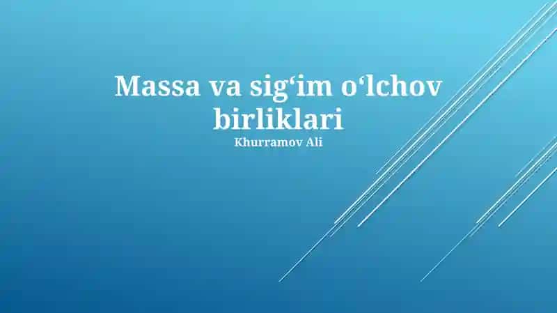 Massa va sigʻim oʻlchov birliklari