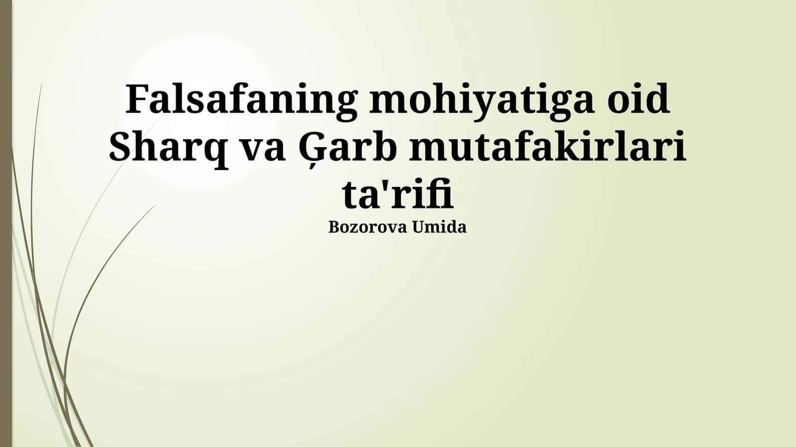 Falsafaning mohiyatiga oid Sharq va Ģarb mutafakirlari ta'rifi 1