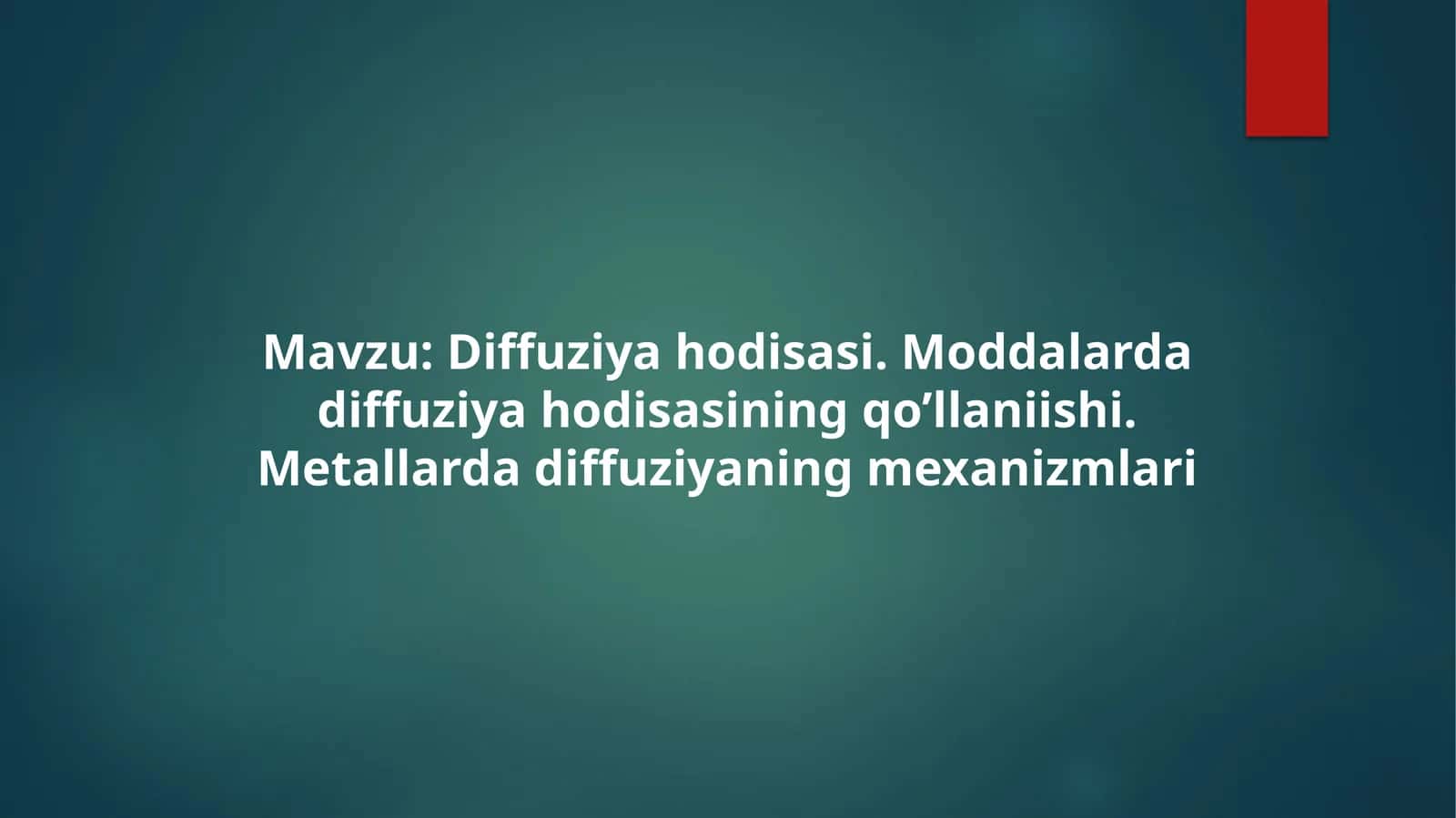 Diffuziya hodisasi. Moddalarda diffuziya hodisasining qo’llaniishi. Metallarda diffuziyaning mexanizmlari 1