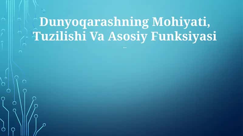 Dunyoqarashning Mohiyati, Tuzilishi Va Asosiy Funksiyasi 1