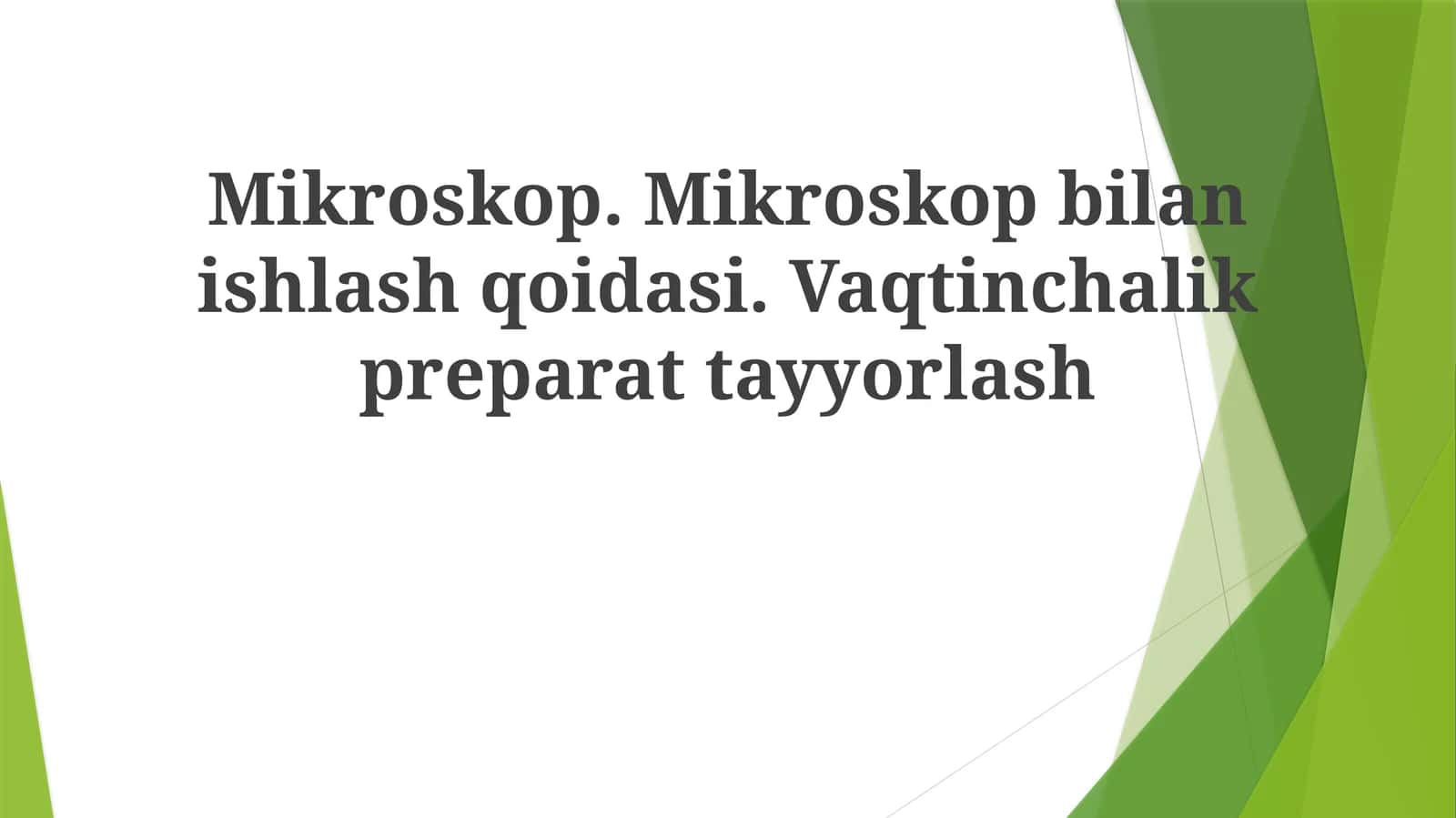 Mikroskop.Mikroskopbilanishlashqoidasi.Vaqtinchalikpreparattayyorlash 1