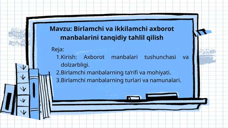 Birlamchi va ikkilamchi axborot manbalarini tanqidiy tahlil qilish 1