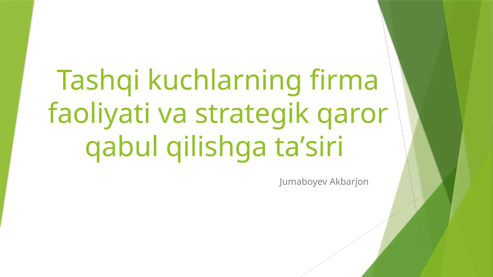 Tashqi kuchlarning firma faoliyati va qaror qabul qilishga tasiri 1