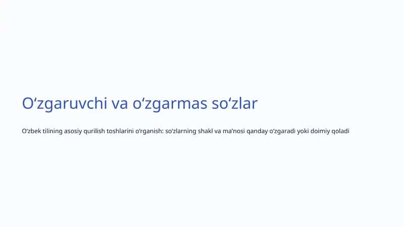 Oʻzgaruvchi va oʻzgarmas soʻzlar 1
