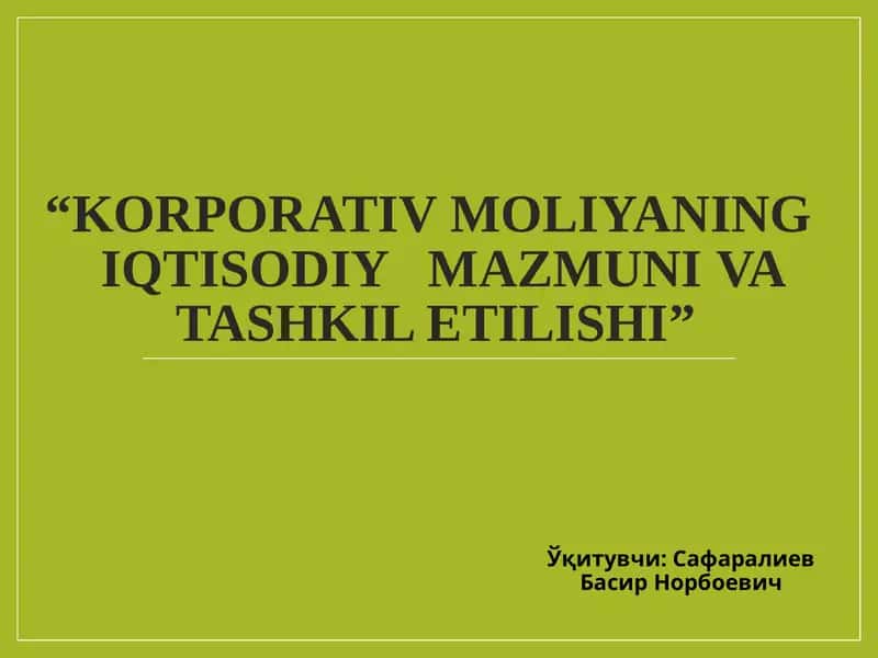 Korporativ moliyaning iqtisodiy mazmuniva tashkil etilishi 1