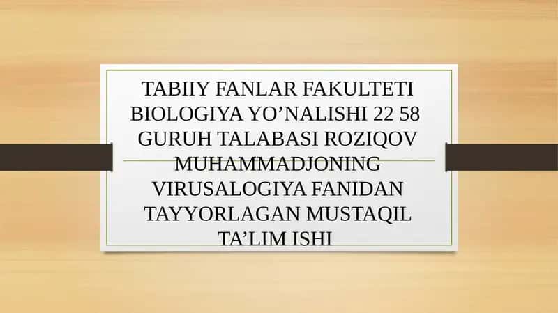 Virusalogiya fanidan mustaqil ta'lim ishi 1