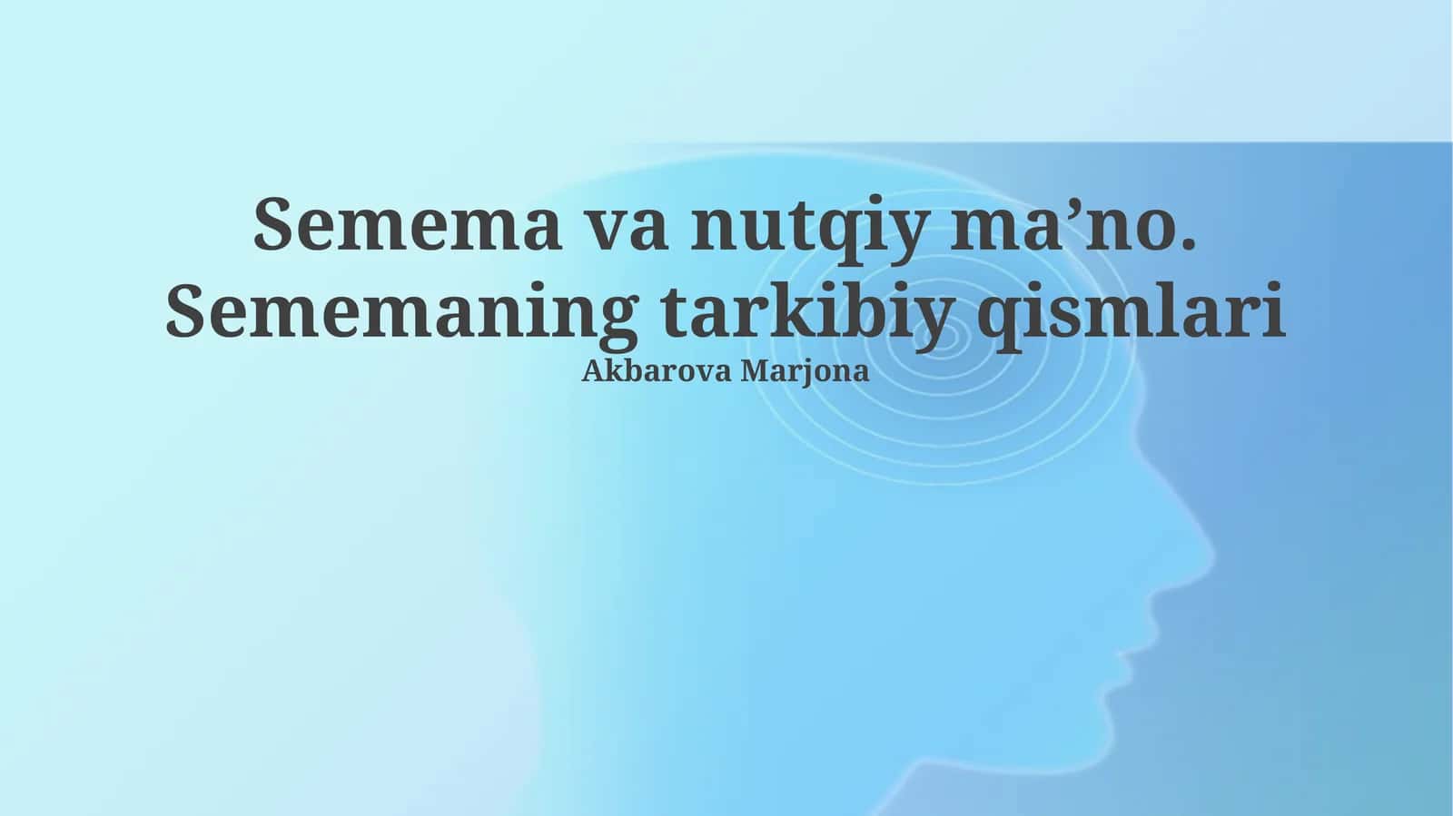 Semema va nutqiy ma’no. Sememaning tarkibiy qismlari 1