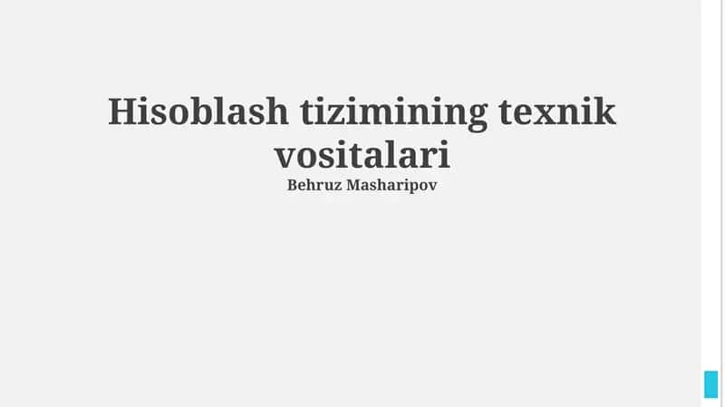 Hisoblash tizimlarining texnik vositalari 1