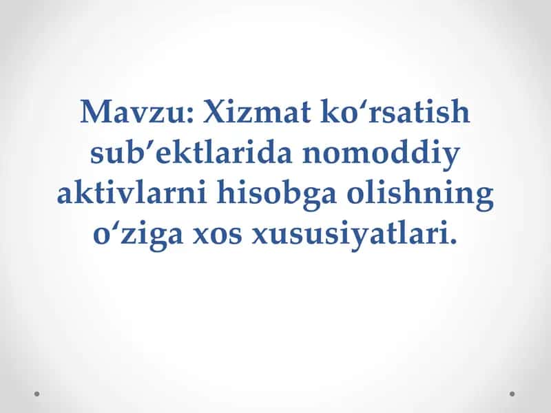 Xizmat ko‘rsatish sub’ektlarida nomoddiy aktivlarni hisobga olishning o‘ziga xos xususiyatlari 1