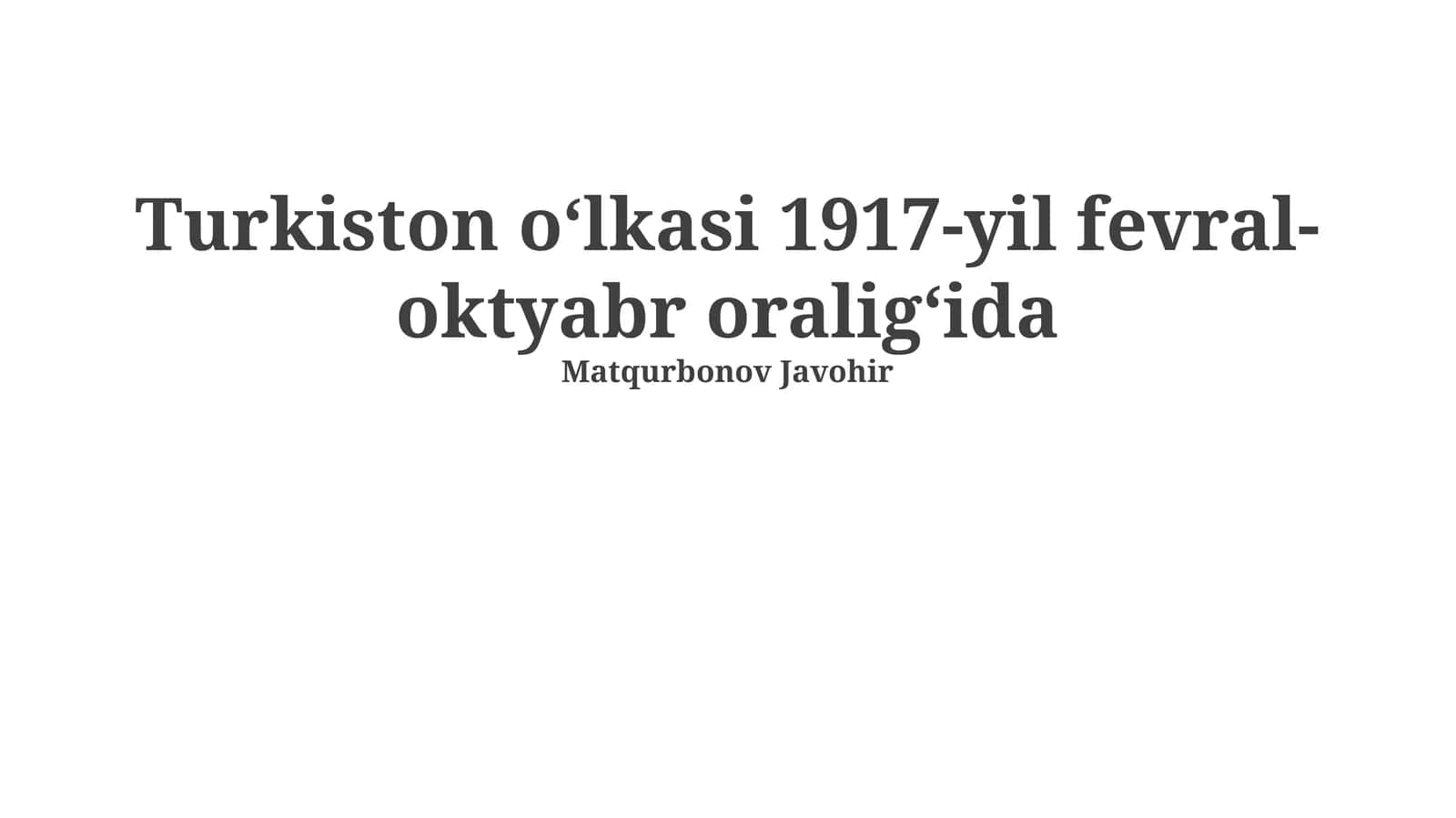Turkiston oʻlkasi 1917-yil fevral-oktyabr oraligʻida 1