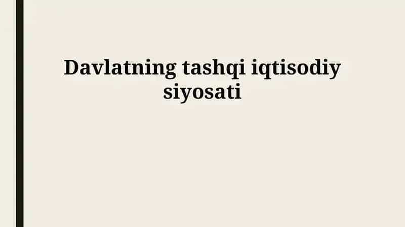 Davlatning tashqi iqtisodiy siyosati 1