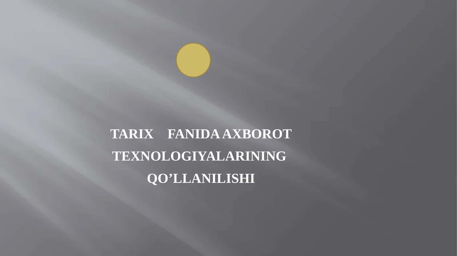 Tarixfanida axborot texnologiyalarining qo’llanilishi 1