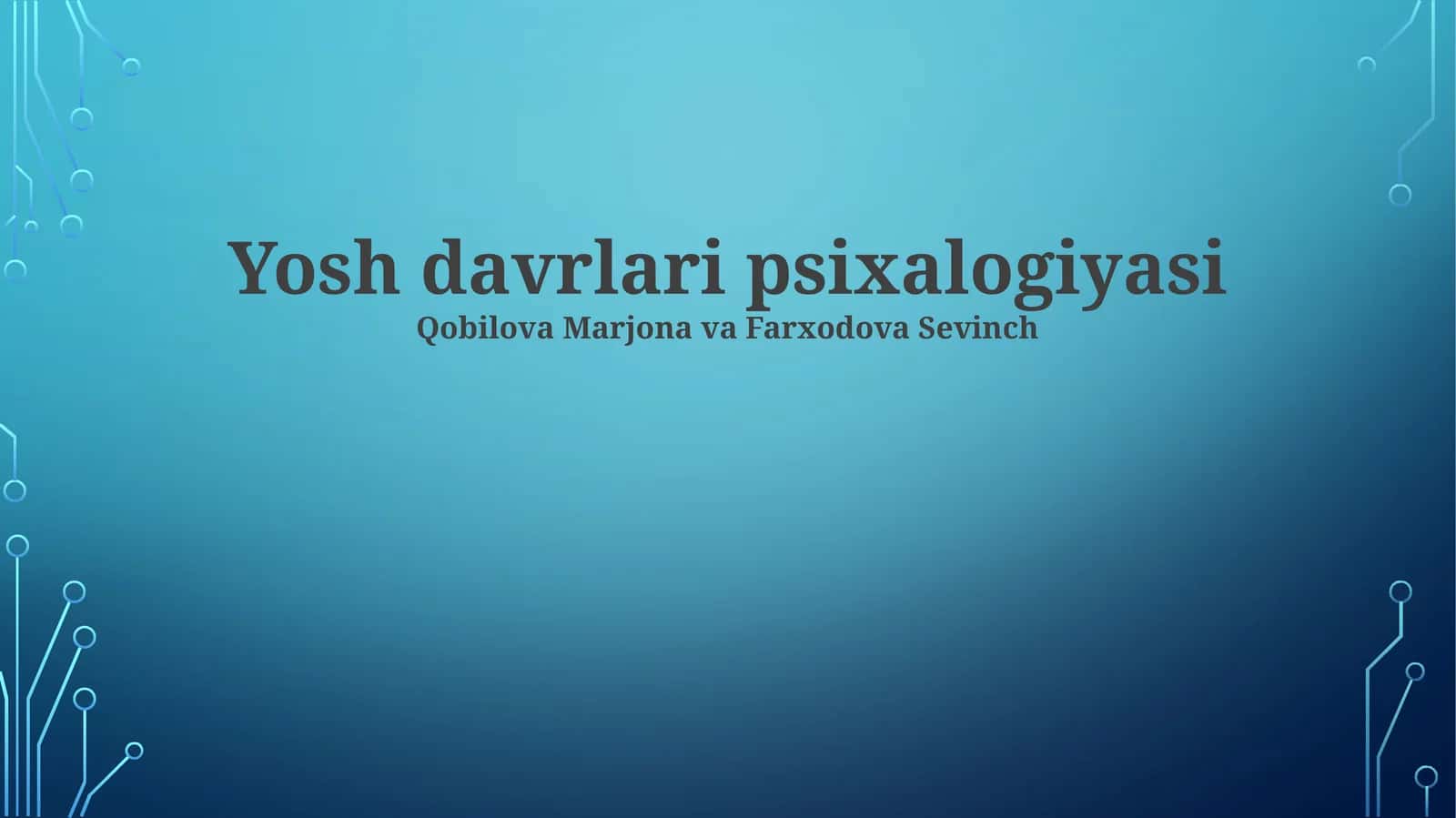 Yosh davrlari psixalogiyasi 1