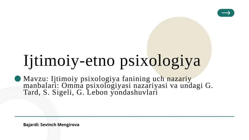 Ijtimoiy-psixologiyafanining uch nazariy ma'lumotlari: Ommaviy psixologiya sinaziya si va undagi G. Tard, S. Sigeli, G. Lebon yondashuvlari 1