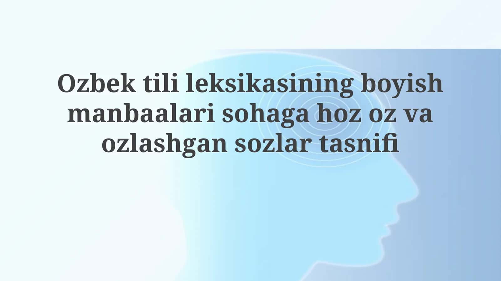 O'zbek tilining lug'at boyligini oshirish manbalari 1