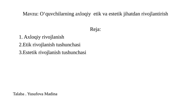 Oʻquvchilarning axloqiy etik va estetik jihatdan rivojlantirish 1