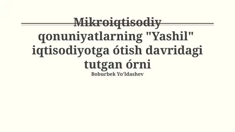Mikroiqtisodiy qonuniyatlarning "Yashil" iqtisodiyotga ótish davridagi tutgan órni 1