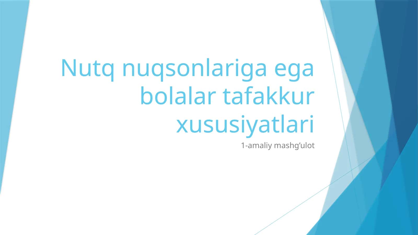 Nutq nuqsonlariga ega bolalar tafakkur xususiyatlari 1