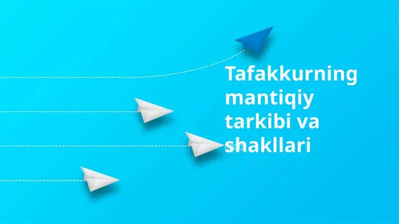 Tafakkurning mantiqiy tarkibi va shakllari 1