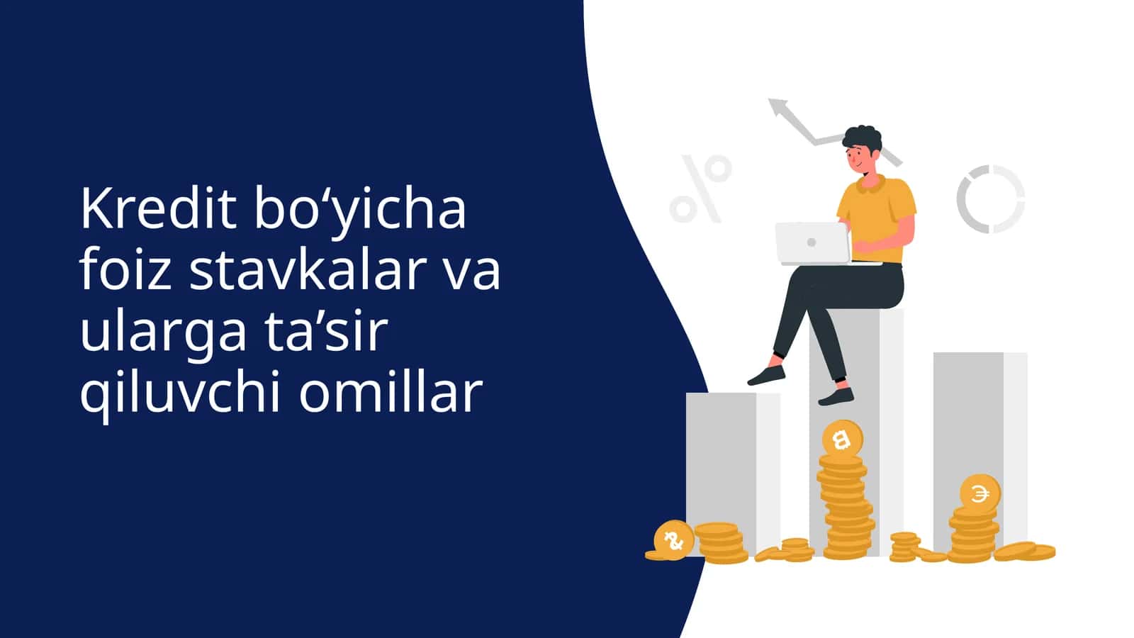 Kredit bo‘yicha foiz stavkalar va ularga ta’sir qiluvchi omillar 1