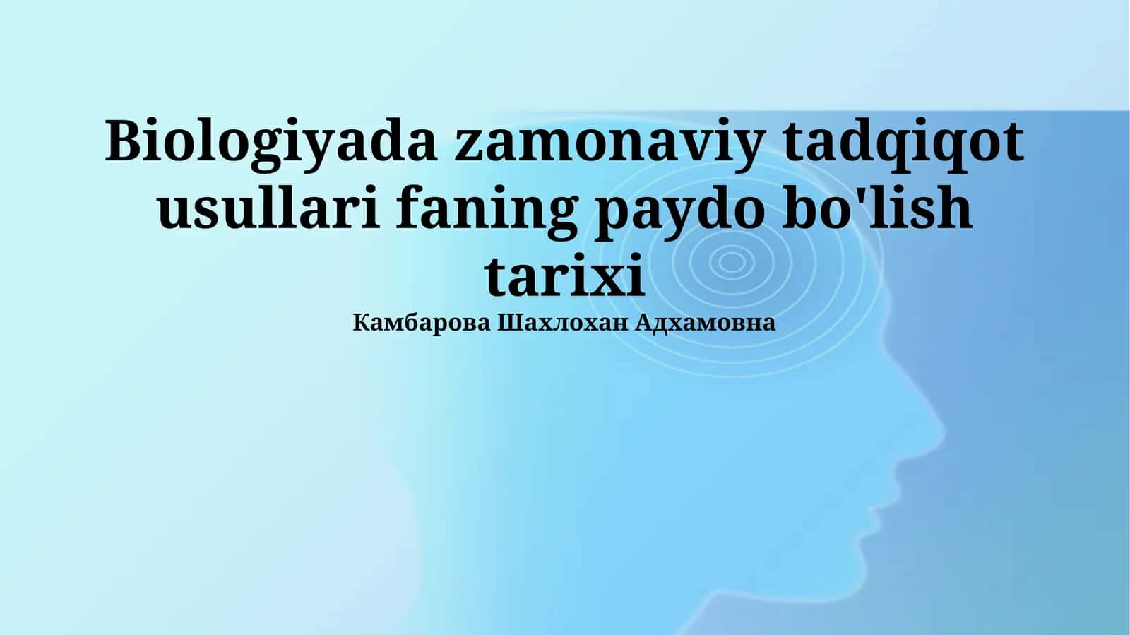 Biologiyada zamonaviy tadqiqot usullari faning paydo bo'lish tarixi 1