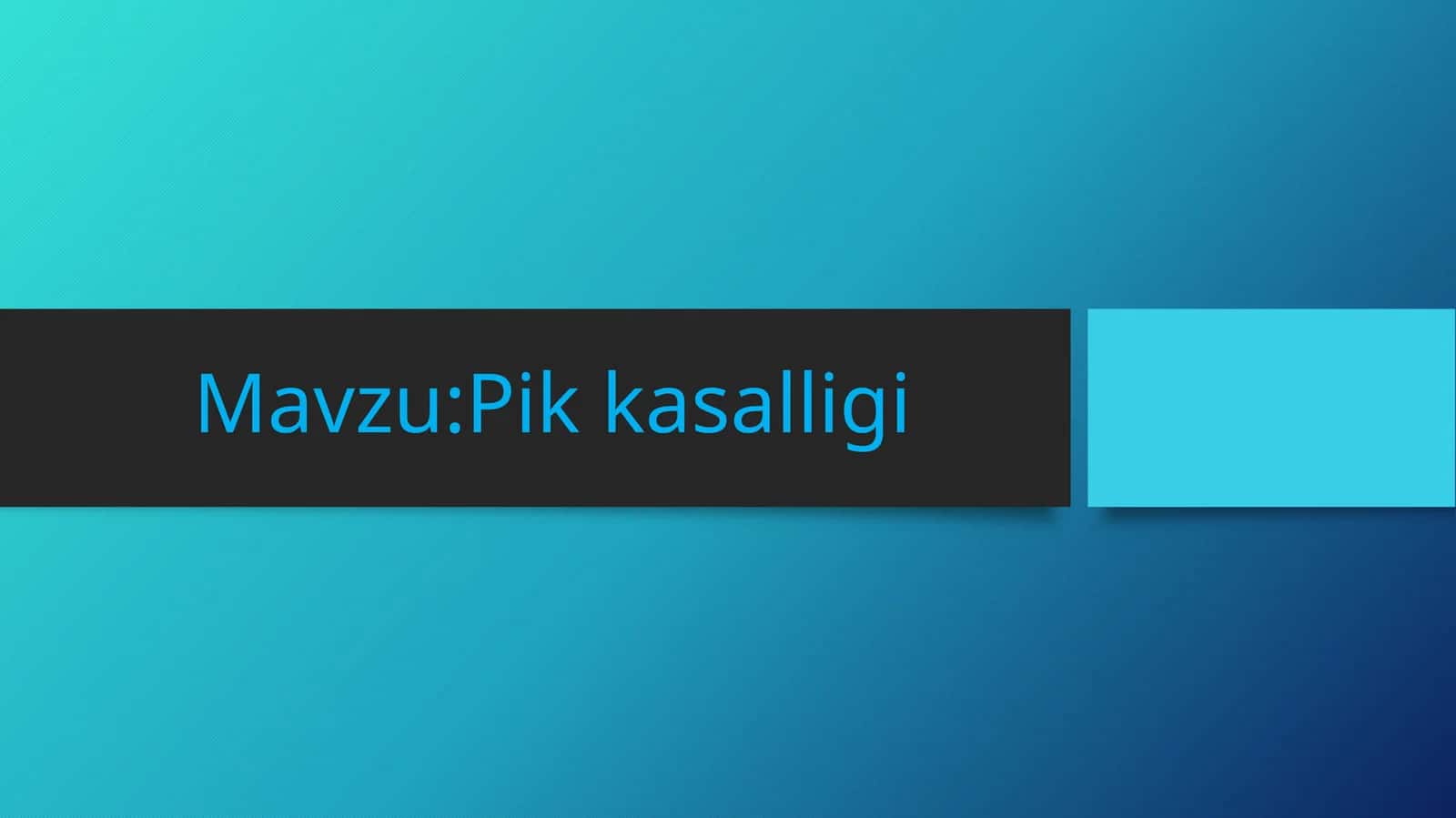 Pik kasalligi 1