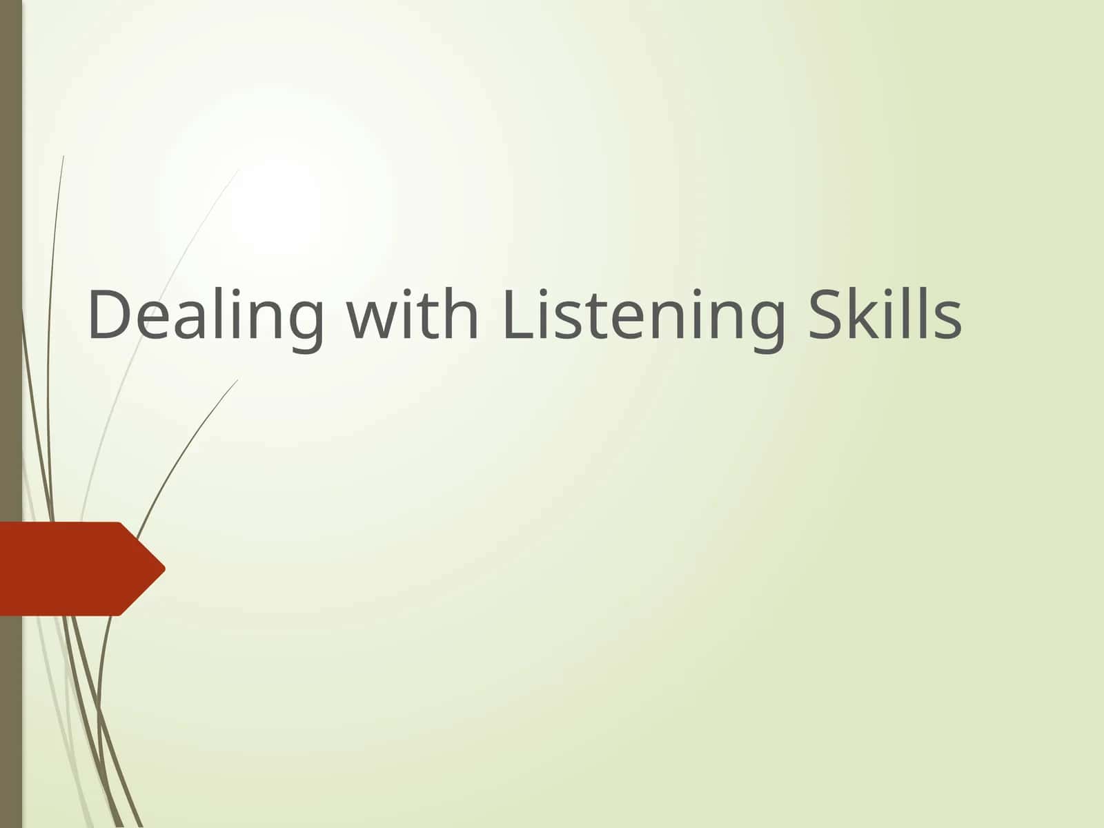 Dealing with Listening Skills 1