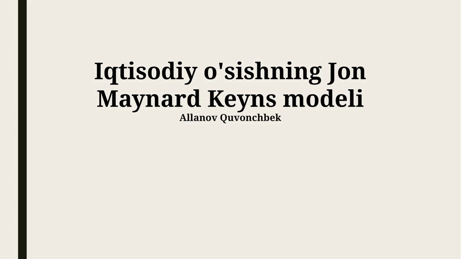 Keynes iqtisodiy o'sish modeli 1