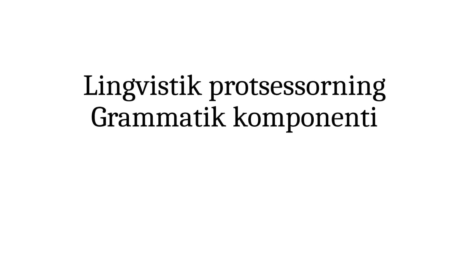 Lingvistik protsessorning Grammatik komponenti 1