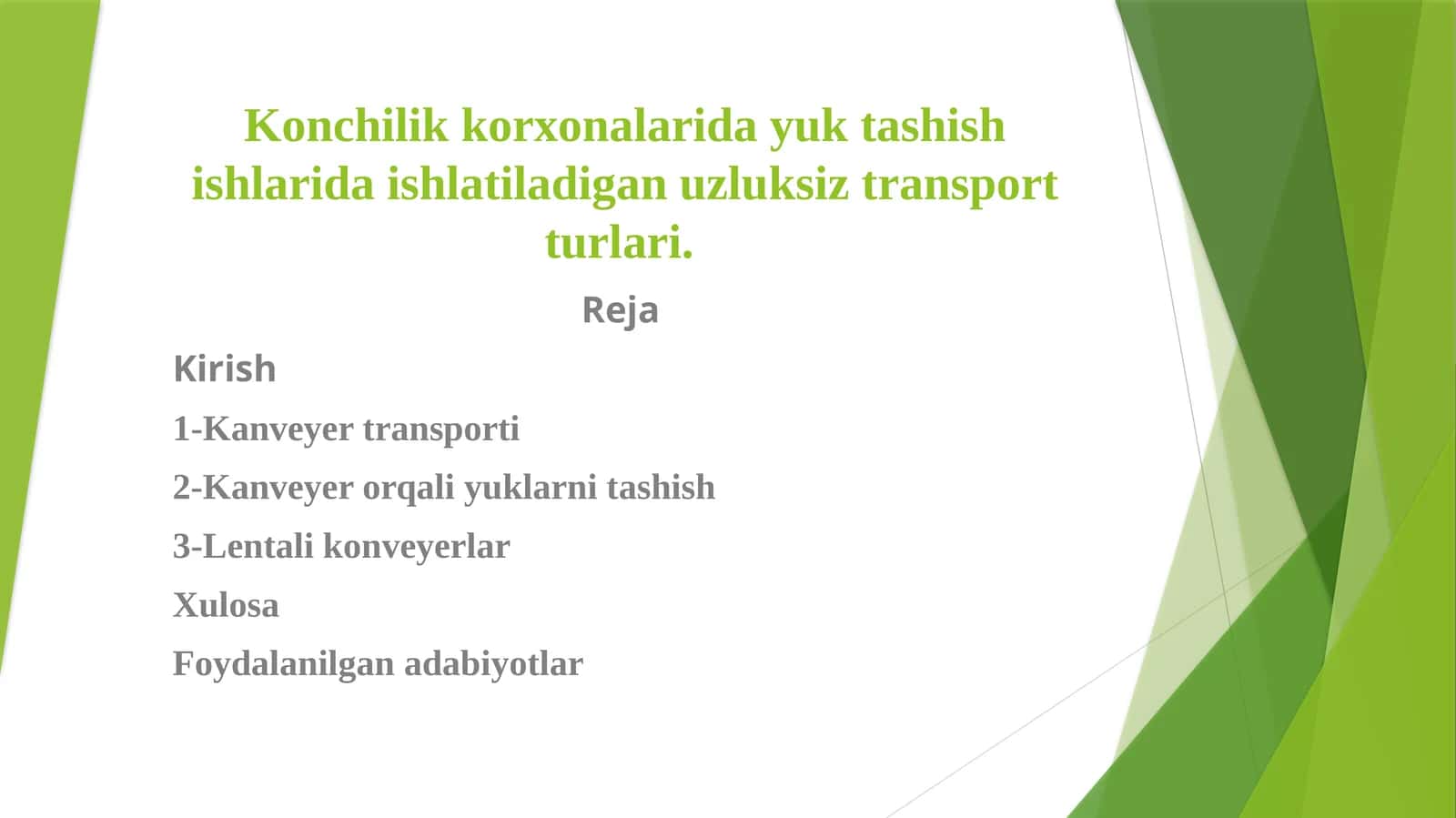 Konchilikkorxonalari yuk tashish ishlarida uzluksiz transport turlari 1