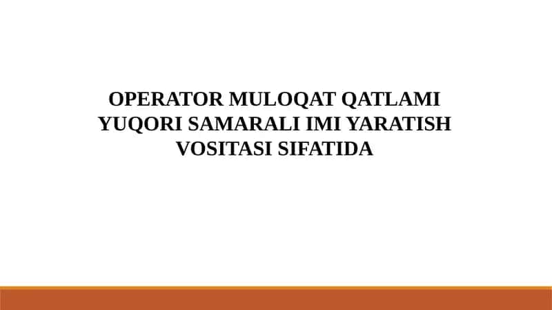 OPERATOR MULOQAT QATLAMI YUQORI SAMARALI IMI YARATISH VOSITASI 1