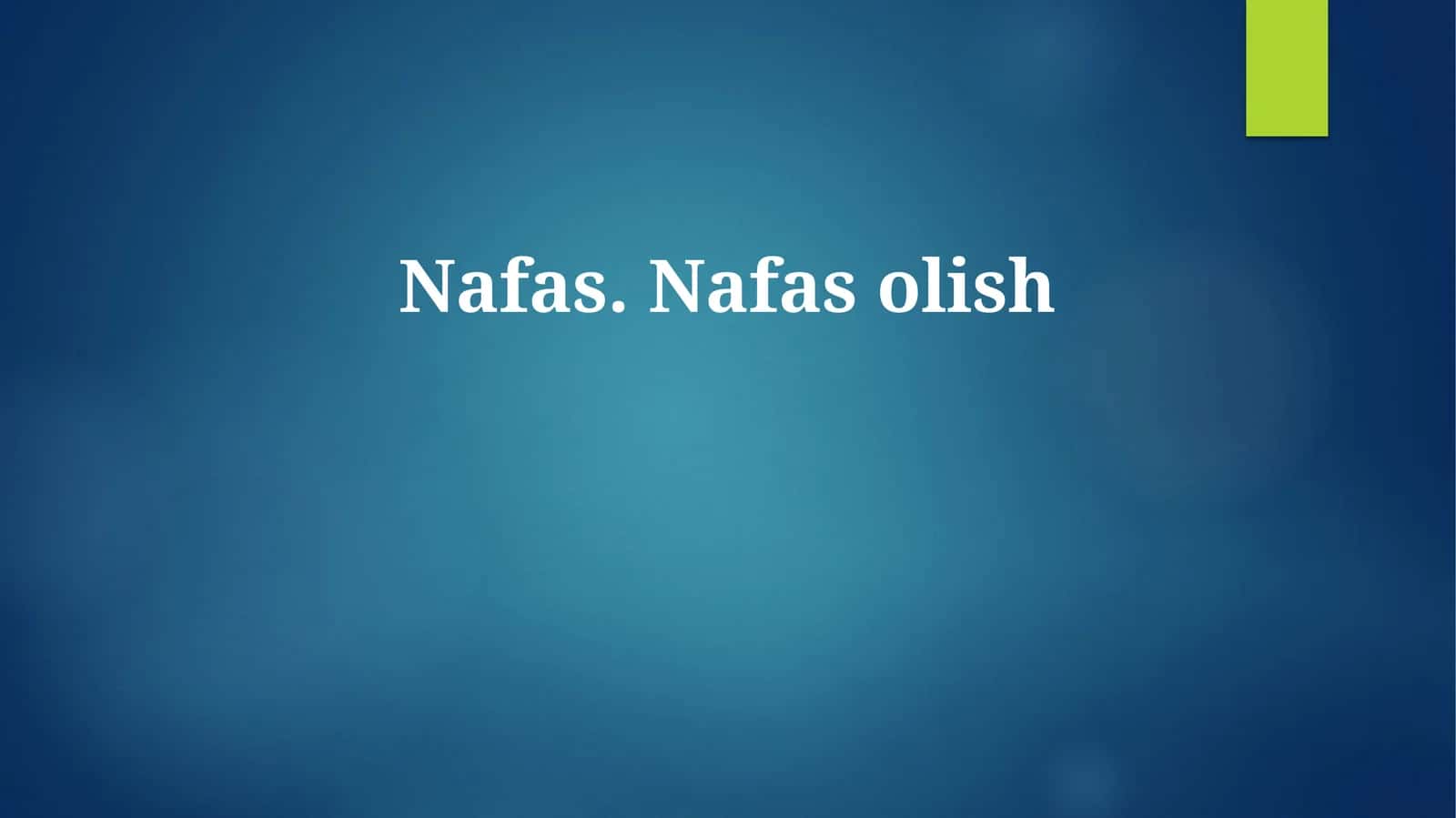 Nafas. Nafas olish 1