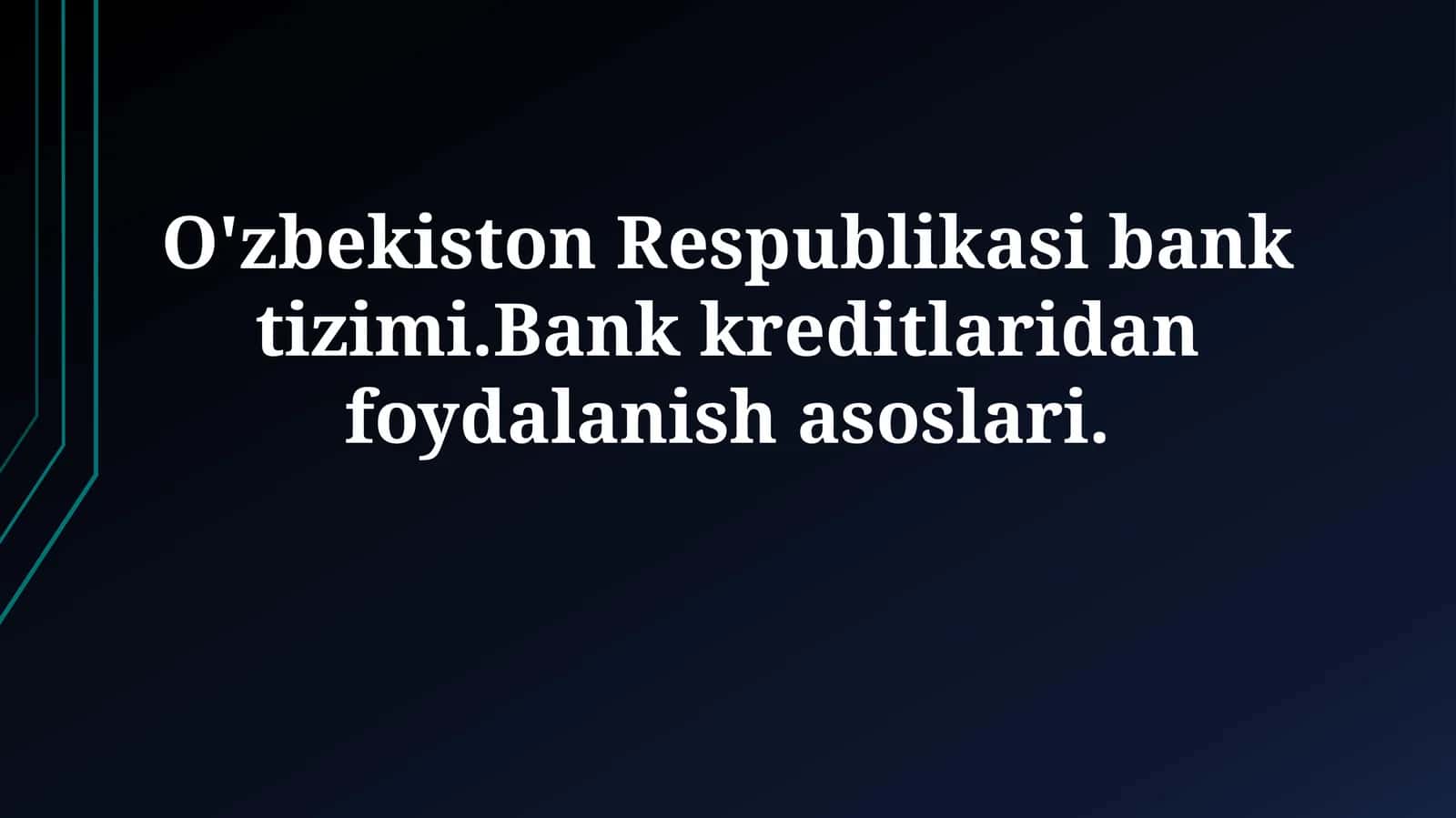 O'zbekiston Respublikasi Bank Tizimi: Tuzilishi va Faoliyati 1