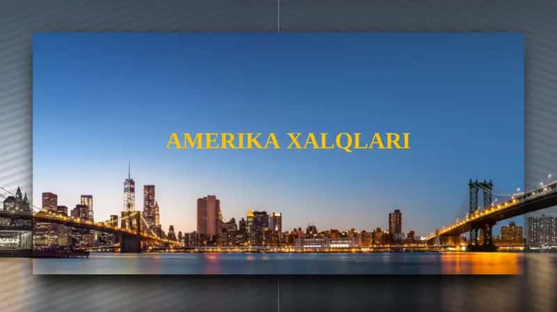 AMERIKA XALQLARI 1