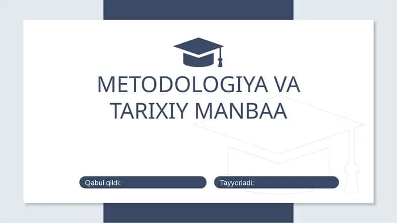 Tarixiy manba va metodologiya 1