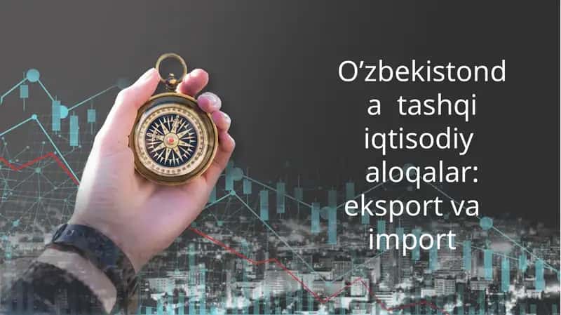 O’zbekistondatashqiiqtisodiyaloqalar 1