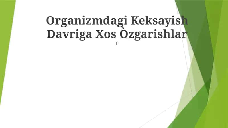 Organizmdagi Keksayish Davriga Xos Òzgarishlar 1