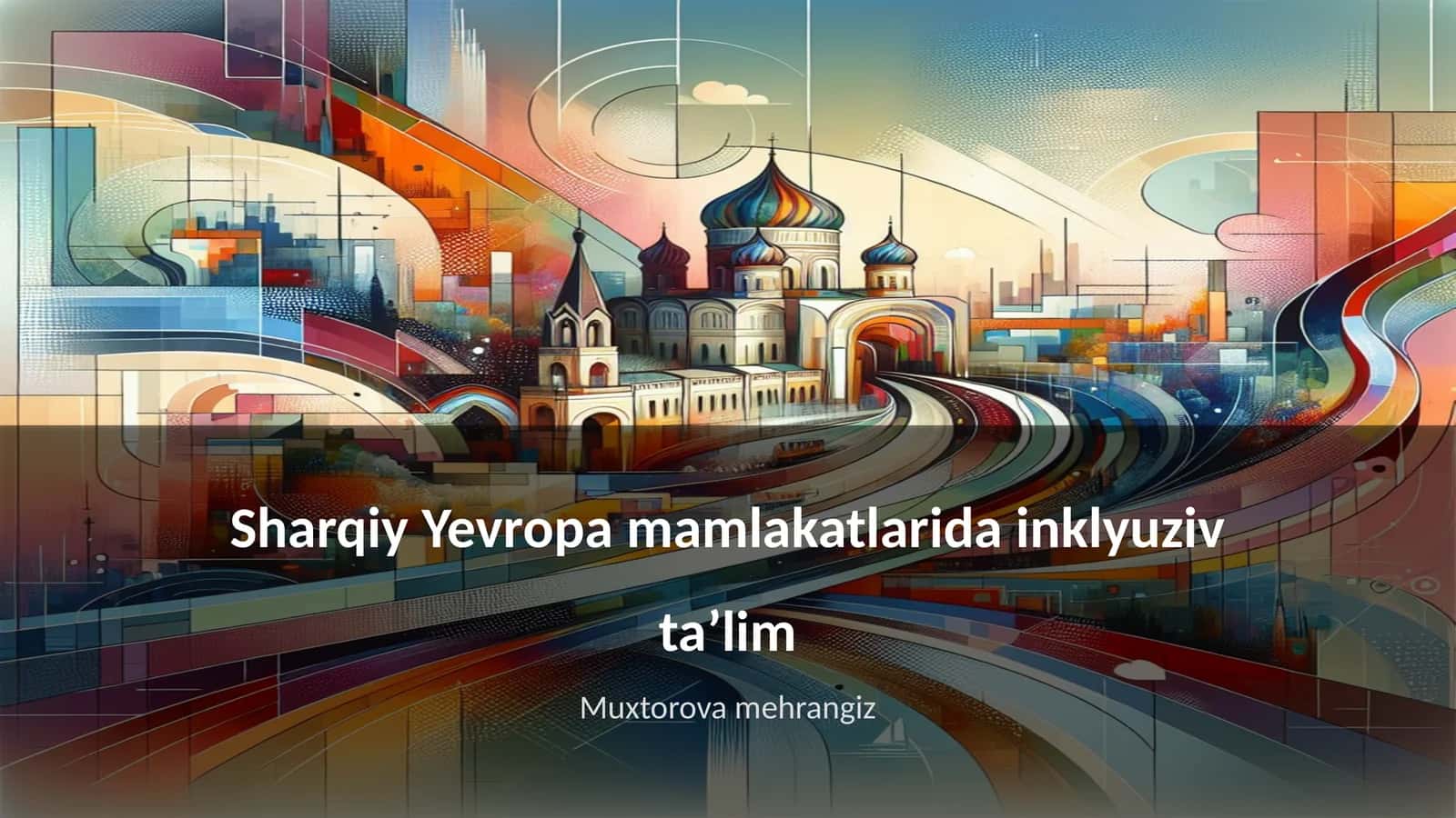 Sharqiy Yevropa mamlakatlarida inklyuziv taʼlim 1