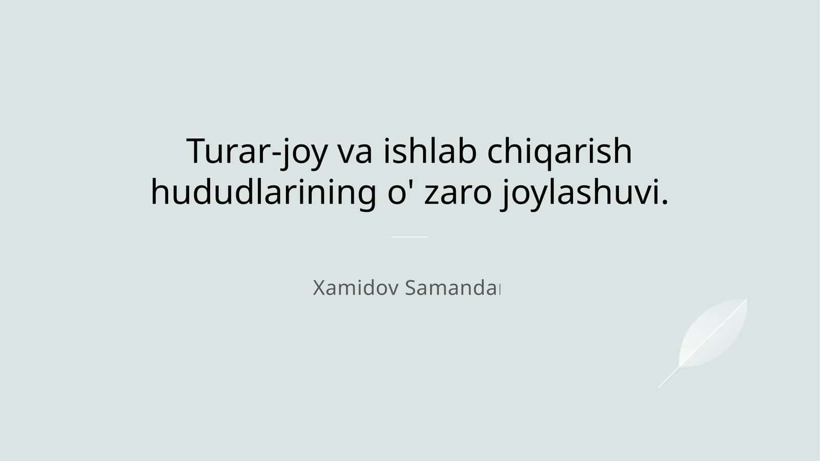 Turar-joy va ishlab chiqarish hududlarining o' zaro joylashuvi 1