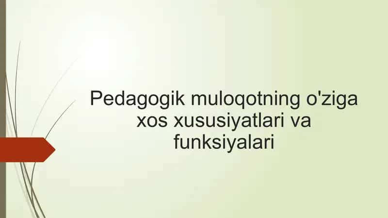 Pedagogik muloqotning o'ziga xos xususiyatlari va funksiyalari 1