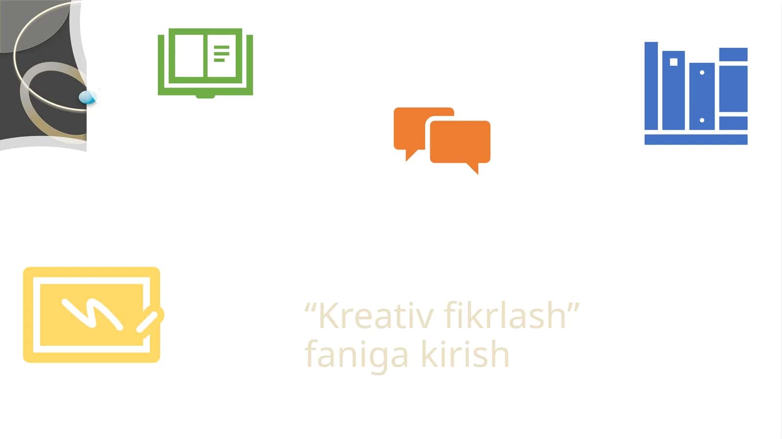 Kreativ fikrlash” faniga kirish 1