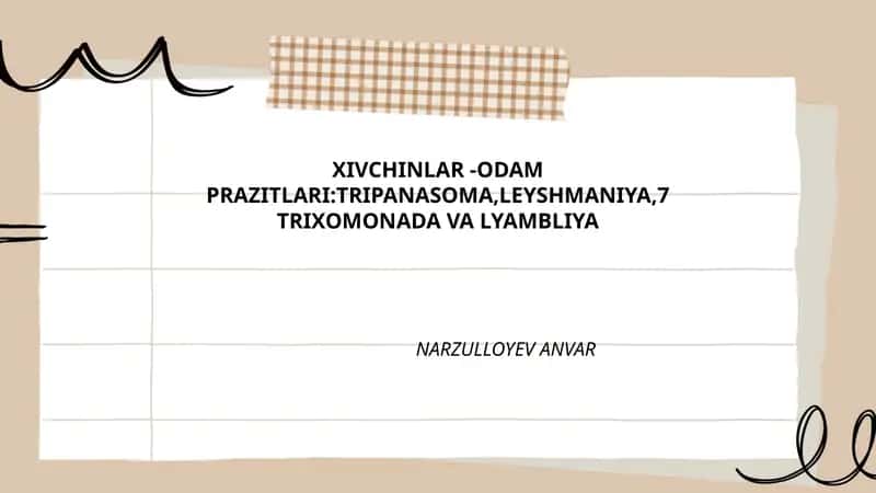XIVCHINLAR -ODAM PRAZITLARI:TRIPANASOMA,LEYSHMANIYA,7 TRIXOMONADA VA LYAMBLIYA 1