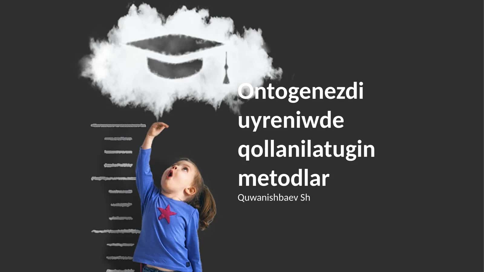 Ontogenezdi uyreniwde qollanilatugin metodlar 1