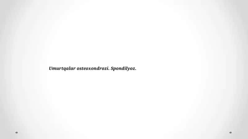 Umurtqalar osteoxondrozi. Spondilyoz. 1