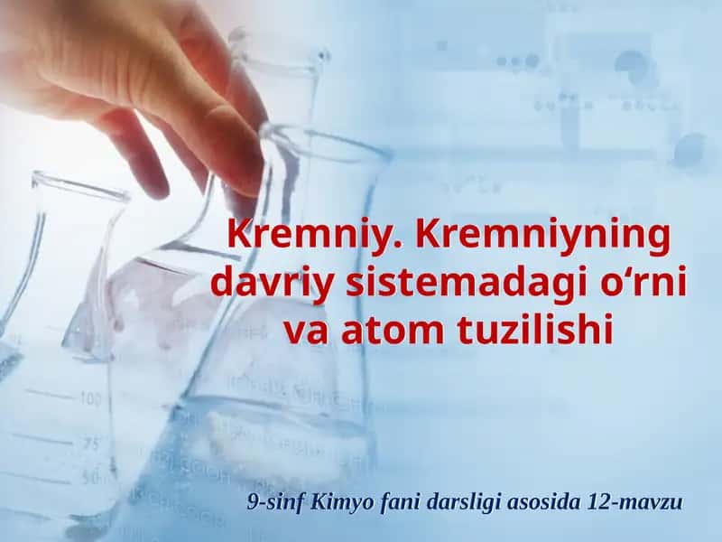 Kremniyning davriy sistemadagi o‘rn va atom tuzilishi 1