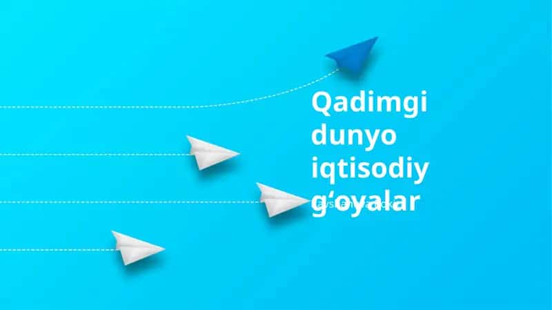 Qadimgi dunyo iqtisodiy gʻoyalar 1