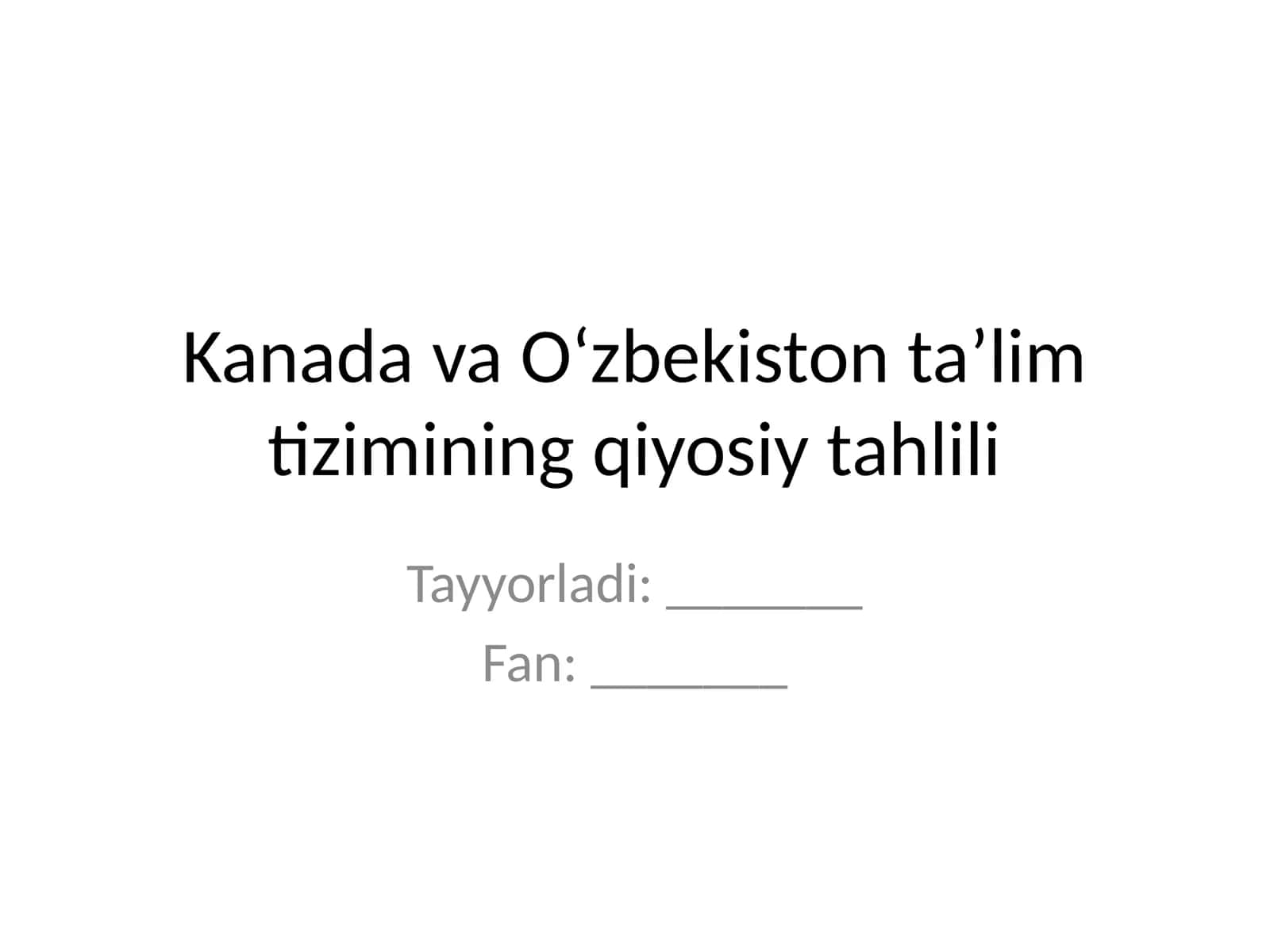 Kanada va O‘zbekiston ta’lim tizimining qiyosiy tahlili 1