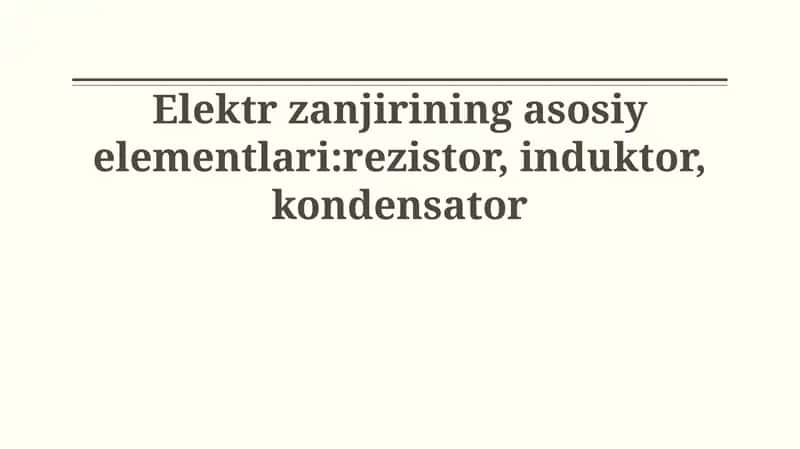 Elektr zanjirining asosiy elementlari: Kirish 1